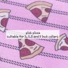 pink pizza - suitable for 1, 1.5 and 2 inch collar
