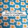Blue Mini Fried Eggies - Suitable for all collar widths